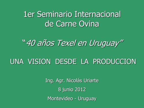 Una visión desde la producción - Ing. Agr. Nicolás Uriarte - Inia