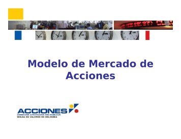 Modelo de Mercado de Acciones - Bolsa de Valores de Colombia