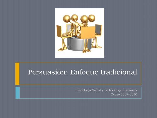 Persuasión: Enfoque tradicional