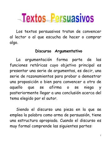 Los textos persuasivos tratan de convencer al lector o al que ...