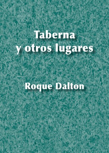 Roque Dalton - Taberna y otros lugares - El Ortiba