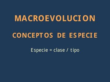 MACROEVOLUCION CONCEPTOS DE ESPECIE