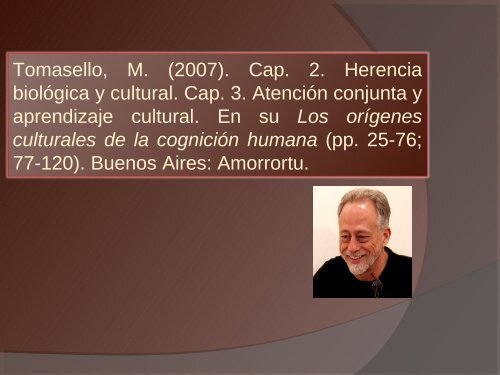 Tomasello, M. (2007). Cap