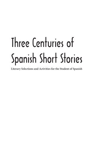 Three Centuries of Spanish Short Stories - Focus Publishing