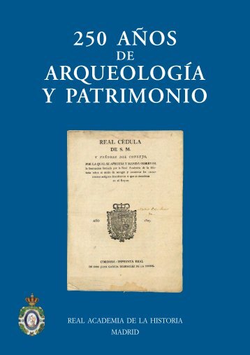 250 años de Arqueología y Patrimonio. Libro Completo en pdf