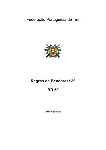 Federação Portuguesa de Tiro Regras de Benchrest 22 BR 50