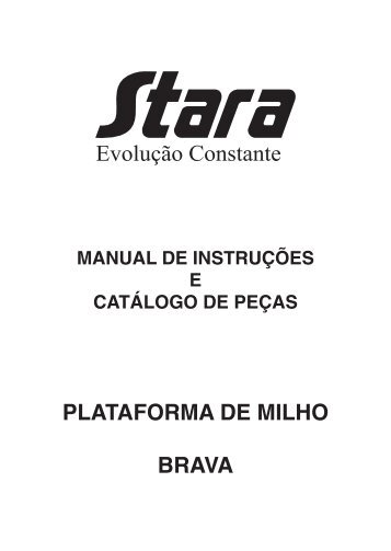 PLATAFORMA DE MILHO BRAVA Evolução Constante - Stara