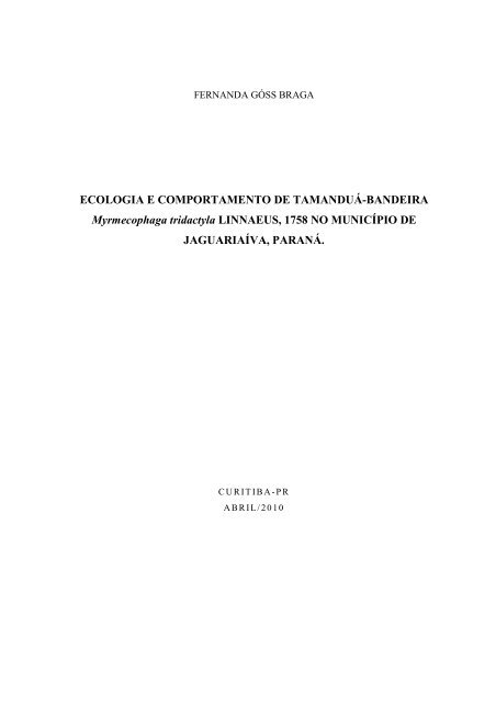 ECOLOGIA E COMPORTAMENTO DE TAMANDUÁ-BANDEIRA ...