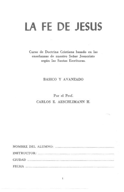 La Fe de Jesús- Curso Avanzado Post-Bautismal - Iglesia ...