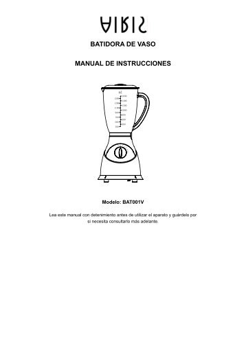 BATIDORA DE VASO MANUAL DE INSTRUCCIONES - Airis Support