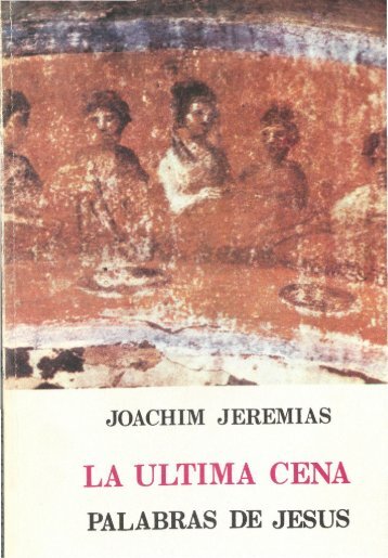 La Última Cena. Palabras de Jesús - Joachim Jeremías - 10