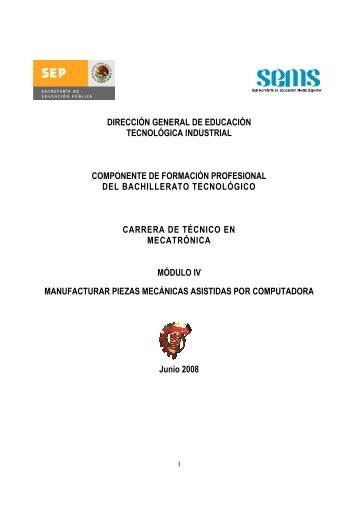 Módulo IV Manufacturar piezas mecanicas asistidas por ...