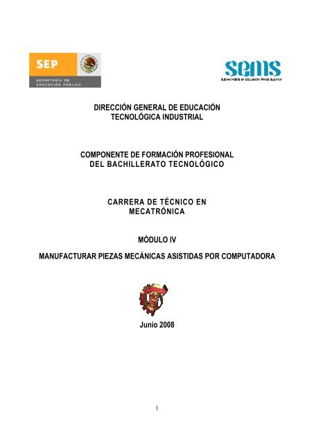 Módulo IV Manufacturar piezas mecanicas asistidas por ...