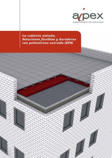 La cubierta aislada. Soluciones flexibles y duraderas con ... - Aipex