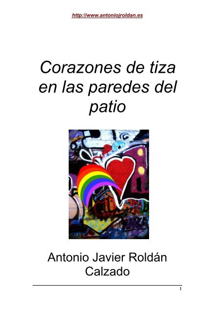 Corazones de tiza en las paredes del patio - Antonio Javier Roldán