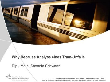 Why Because Analyse eines Tram-Unfalls Dipl.-Math. Stefanie ...