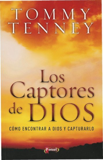 Tommy Tenney – Los Captores De Dios - Ondas del Reino