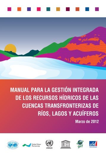 Manual para la GIRH de las cuencas transfronterizas de ríos, lagos ...