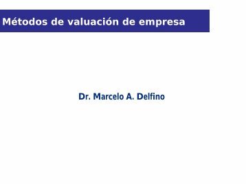 Métodos de valuación de empresa - Marcelo A. Delfino