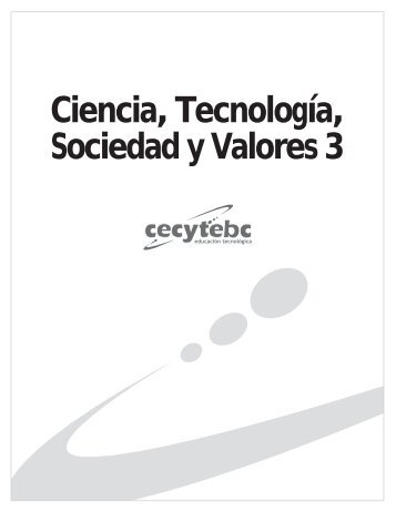 Ciencia, Tecnología, Sociedad y Valores 3 - Cecyte