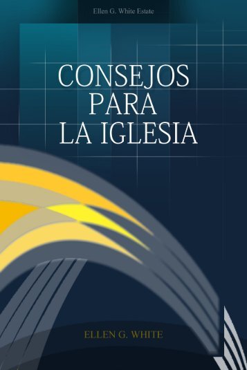 Consejos para la Iglesia (1991) - Iglesia Adventista del Séptimo Día ...