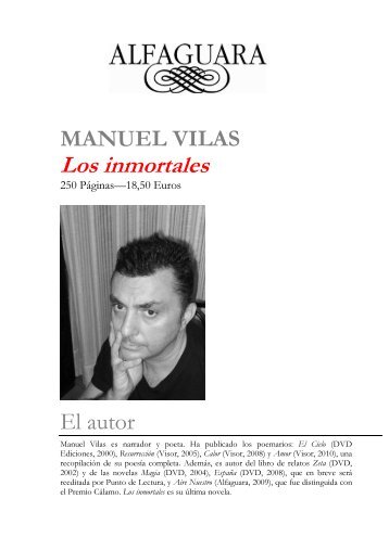 MANUEL VILAS Los inmortales El autor - Alfaguara