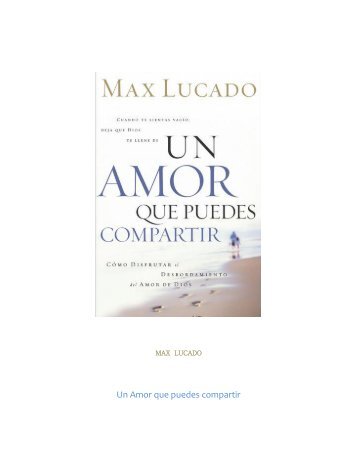 Max Lucado – Un Amor Que Puedes Compartir - Ondas del Reino