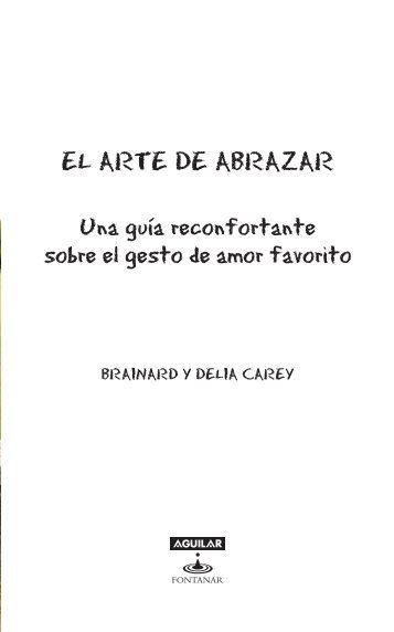 EL ARTE DE ABRAZAR - Aguilar