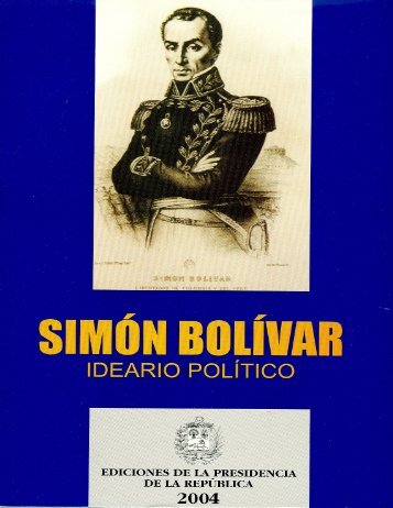 Simón Bolívar, Ideario Político - Ministerio del Poder Popular del ...