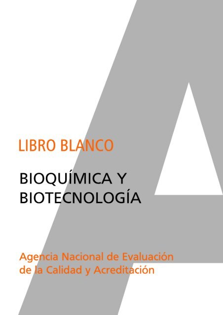 Libro Blanco de Bioquímica y Biotecnología - Aneca