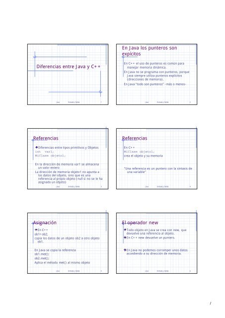 Diferencias entre Java y C++ En Java los punteros son expícitos ...