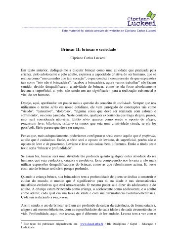 Brincar II: brincar e seriedade