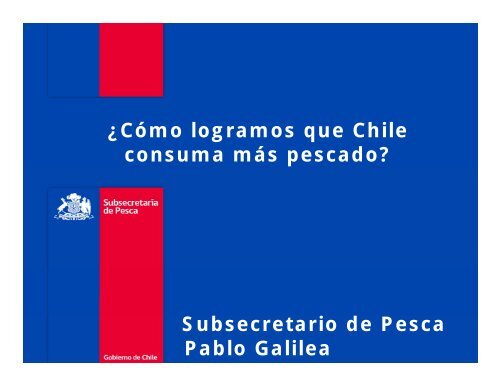 ¿Cómo logramos que Chile consuma más pescado? Subsecretario ...