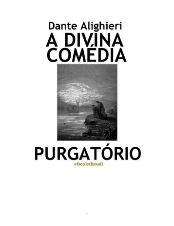 A DIVINA COMÉDIA - PURGATÓRIO - Dante Alighieri - eBooksBrasil