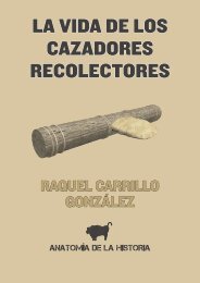 La vida de los cazadores recolectores - Anatomía de la Historia