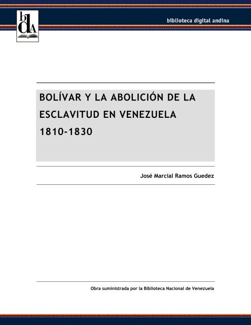 bolívar y la abolición de la esclavitud en venezuela 1810-1830