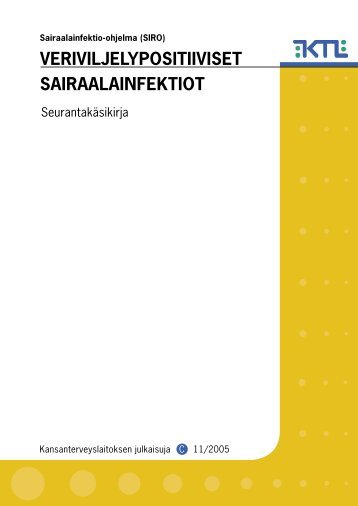 Veriviljelypositiiviset sairaalainfektiot. Seurantakäsikirja (2005) - THL