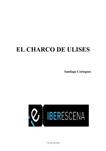 EL CHARCO DE ULISES - Iberescena