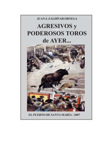 AGRESIVOS y PODEROSOS TOROS de AYER... - Fiestabrava