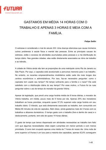 gastamos em média 14 horas com o trabalho e apenas ... - FuturaNet