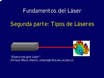 Fundamentos del Láser Segunda parte: Tipos de Láseres