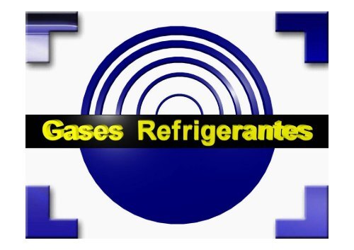 Gases Refrigerantes