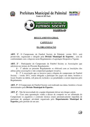 O Campeonato de Futebol Society de Palmital, versão 2011, será ...