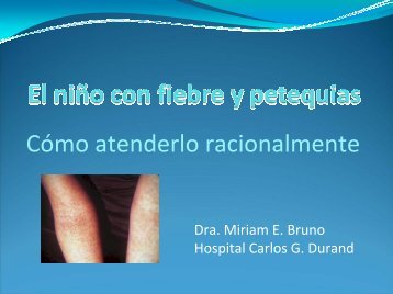 Fiebre y petequias. Dra. Miriam Edith Bruno