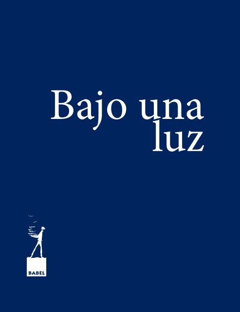 Descargar Capítulo 1 Bajo una luz más clara - Babel Libros