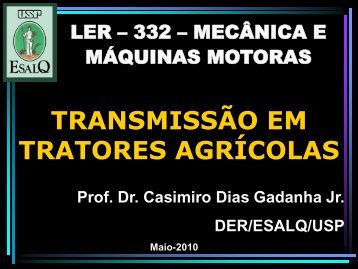 TRANSMISSÃO EM TRATORES AGRÍCOLAS - LEB/ESALQ/USP
