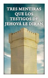 tres mentiras que los testigos de jehová le - Fellowship Tract League