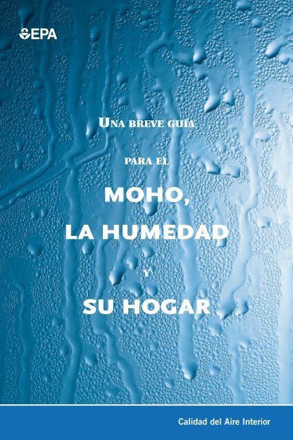 Una breve guía para el moho, la humedad y su hogar (PDF) - US ...