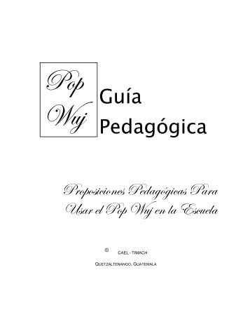 El Popol Wuj en la Escuela. Guía Pedagógica - Tradición Oral Maya ...