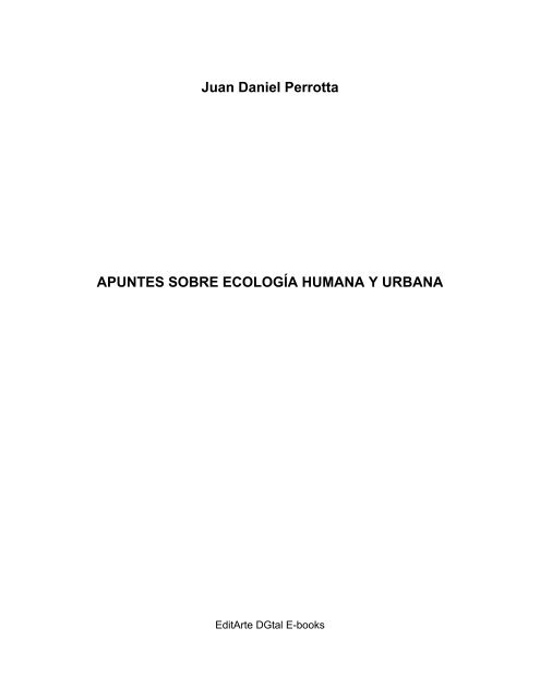 apuntes sobre ecología humana y urbana - Perrotta, Juan Daniel